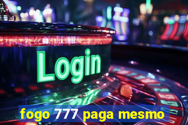 fogo 777 paga mesmo